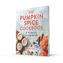 Load image into Gallery viewer, The Pumpkin Spice Cookbook