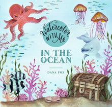 Load image into Gallery viewer, Watercolor With Me In The Ocean