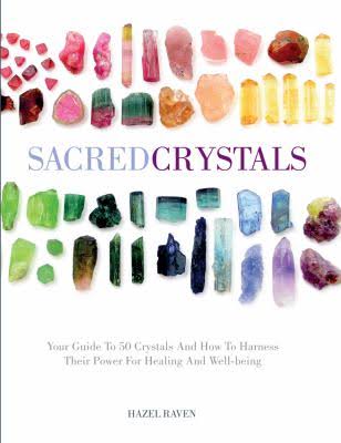 Sacred Crystals -Hazel Raven