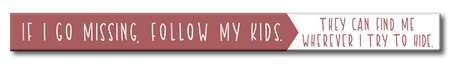 If I Go Missing,Follow-Wht Skinnies 1.5x16